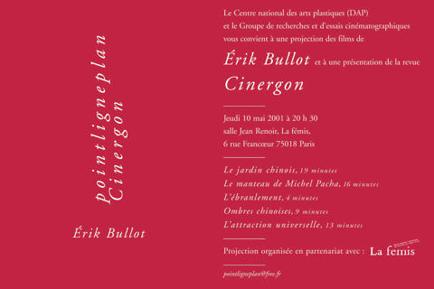 Soirée Érik Bullot / Revue Cinergon Jeudi 10 mai 2001. La fémis