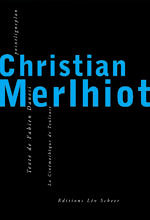 Christian Merlhiot - monographie