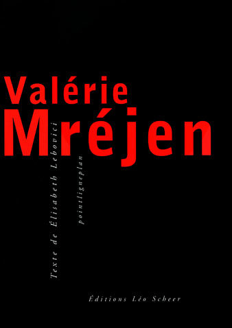 Valérie Mréjen - monographie