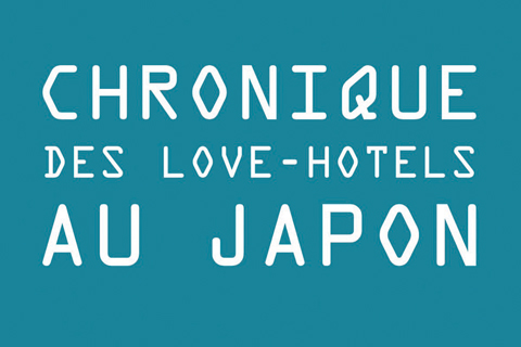 Christian Merlhiot / Chronique des love-hotels au Japon Jeudi 20 mars 2003. La fémis