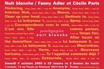 Nuit blanche / Fanny Adler et Cécile Paris Samedi 4 octobre 2003. L'entrepôt, Paris