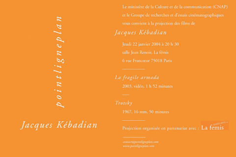 Soirée Jacques Kébadian. Jeudi 22 janvier 2004. La fémis, Paris