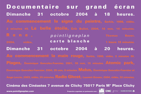 Documentaires sur grand écran Dimanche 31 Octobre 2004. Cinéma des cinéastes