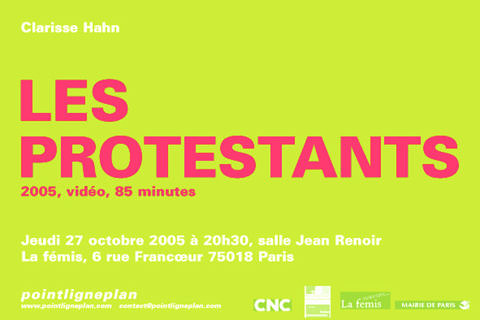 Clarisse Hahn / Les Protestants Jeudi 27 octobre 2005. La fémis