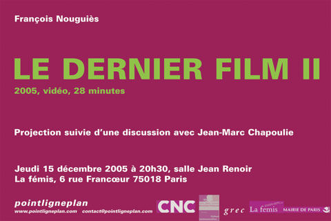 François Nouguiès / Le dernier film Jeudi 15 décembre 2005. La fémis, Paris