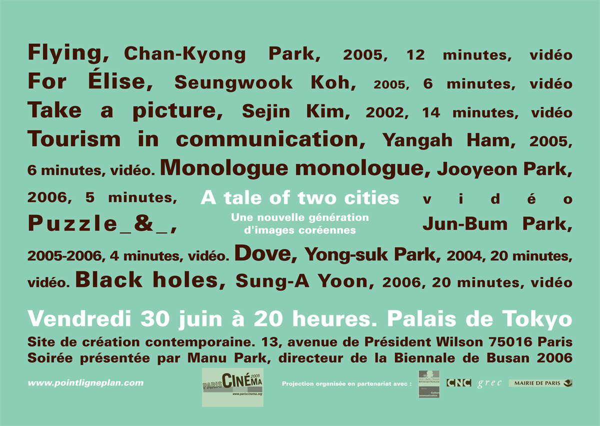 A tale of two cities – Une nouvelle génération d’images coréennes  Vendredi 30 juin 2006. Palais de Tokyo