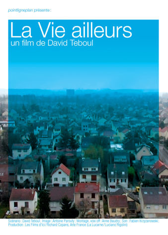 La vie ailleurs - David Teboul